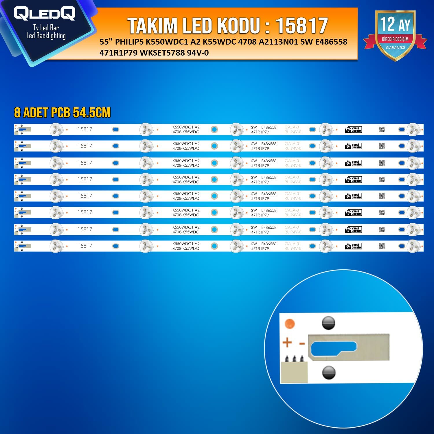 TAKIM LED-17 (8XPCB) 55 PHILIPS K550WDC1 A2 K55WDC 4708 A2113N01 SW E486558 471R1P79 WKSET5788