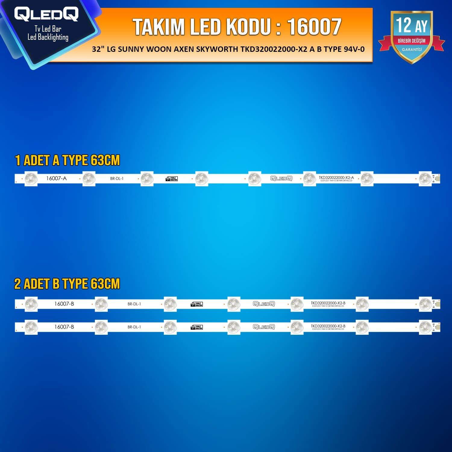 TAKIM LED-107 (1XA-2XB) 32 LG SUNNY WOON AXEN SKYWORTH TKD320022000-X2 A B TYPE AX032DLD12AT050-KM AX032DLD16AT015-ZTM