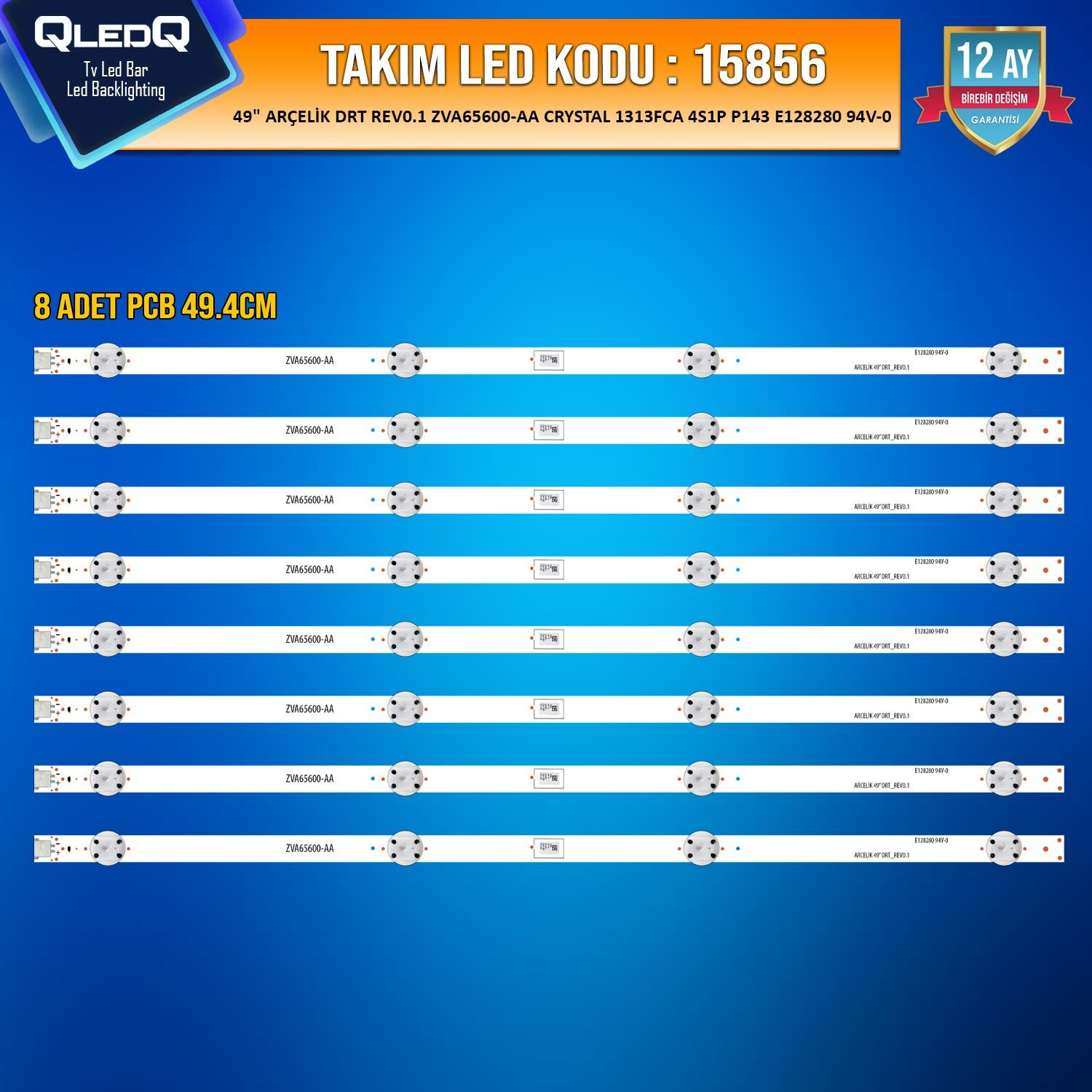 ÇIKMA TAKIM LED-56 (8XPCB) 49 ARÇELİK DRT REV0.1 ZVA65600-AA CRYSTAL 1313FCA 4S1P P143 E128280 94V-0