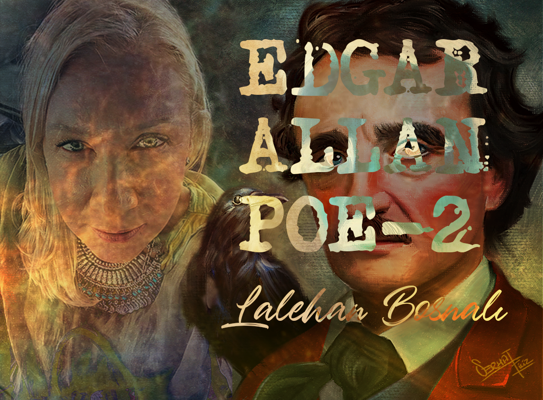 Edgar Allan Poe 2 - Lalehan Bosnalı