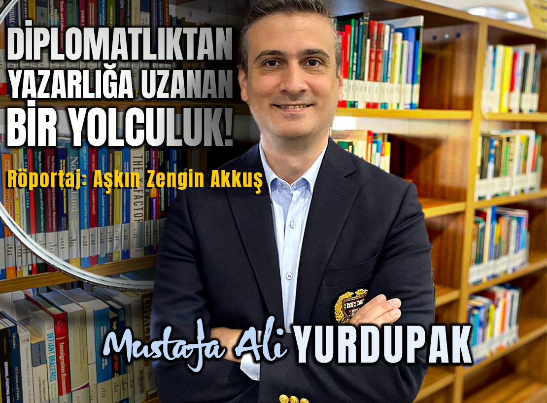 Röportaj: MUSTAFA ALİ YURDUPAK