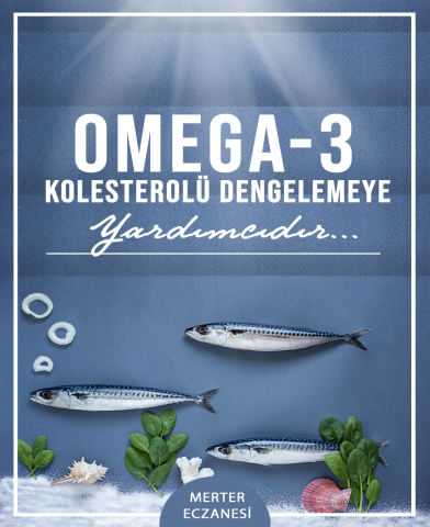 Afiş -  Omega-3 Kolesterolü Dengelemeye Yardımcıdır