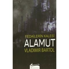 Alamut Fedailerin Kalesi-