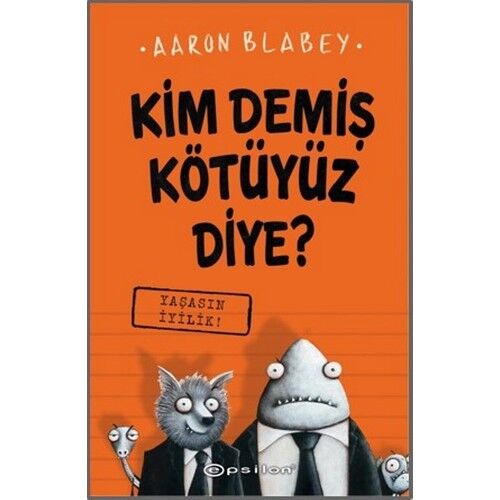 Kim Demiş Kötüyüz Diye Yaşasın İylik 1