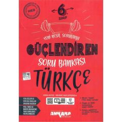 Ankara Güçlendiren 6.Sınıf Türkçe Soru Bank.