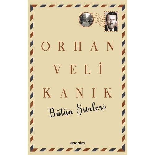 Orhan Veli Kanık Bütün Şiirleri