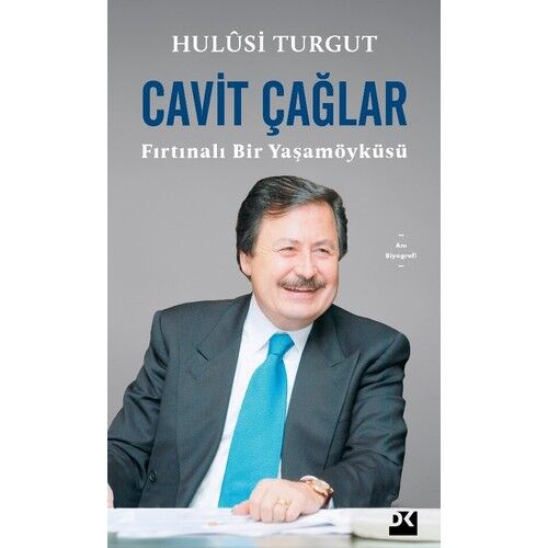 Cavit Çağlar Fırtınalı Bir Yaşamöyküsü - Hulûsi Turgut