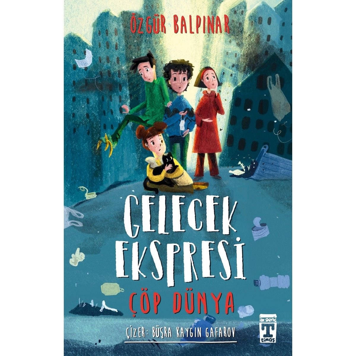 Gelecek Ekspresi Çöp Dünya Genç Timaş