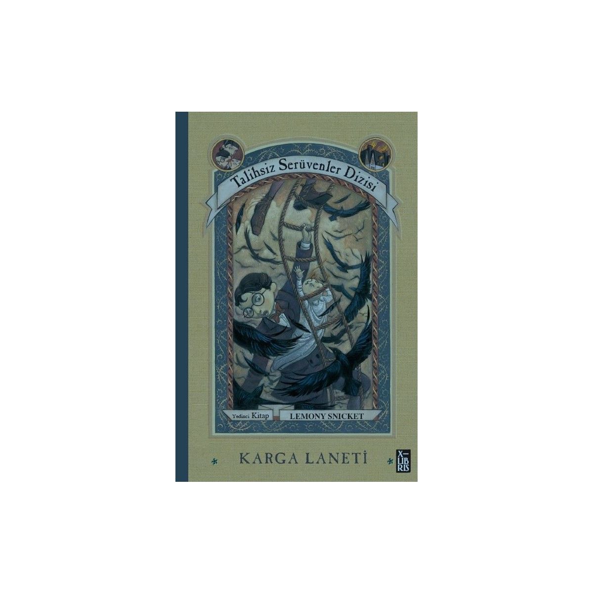 Talihsiz Serüvenler Dizisi 7 - Karga Laneti - Lemony Snicket