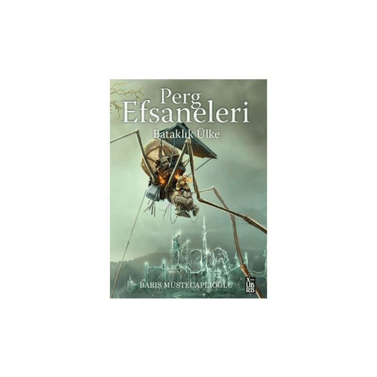 Perg Efsaneleri 3 – Bataklık Ülke - Barış Müstecaplıoğlu