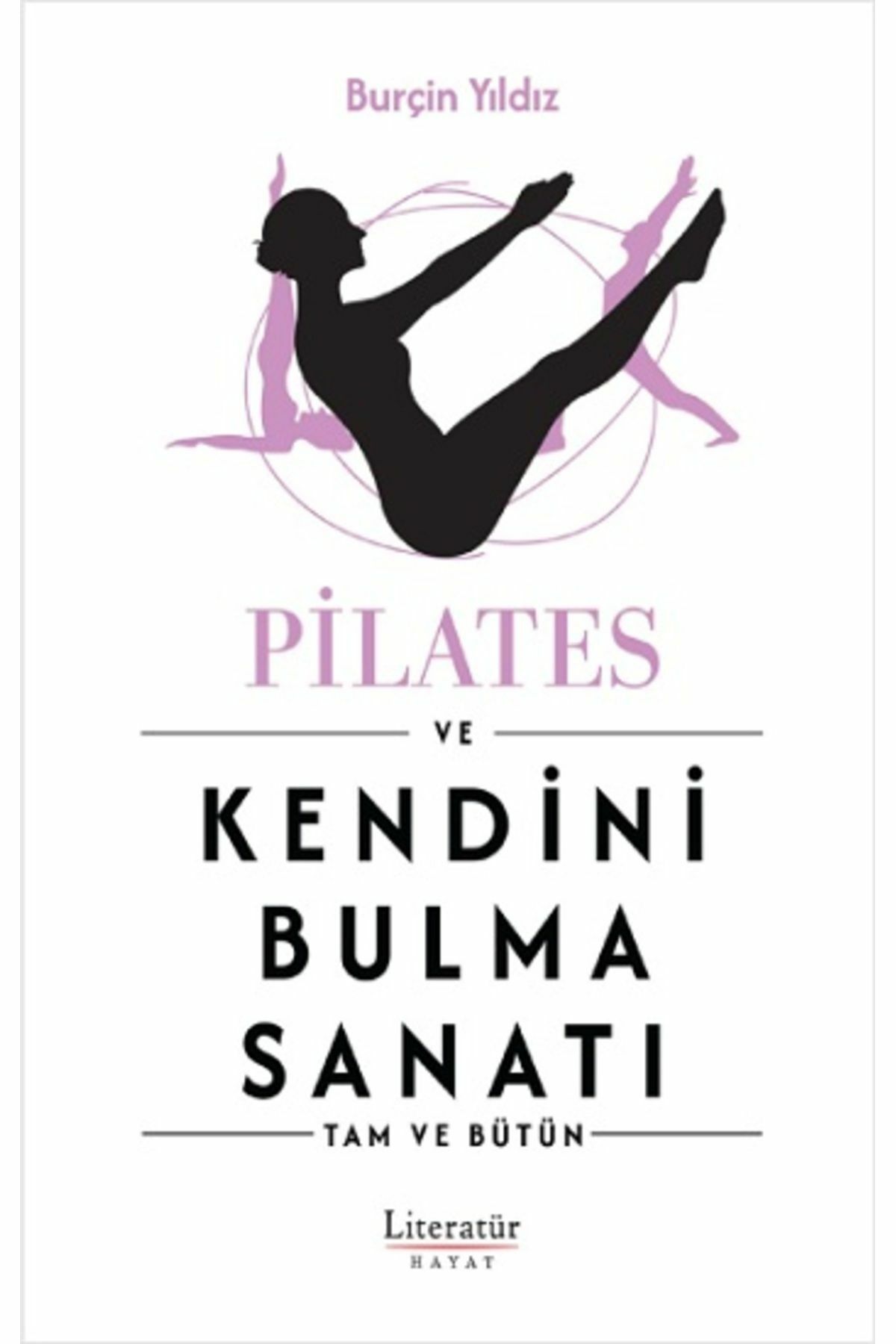 Pilates Ve Kendini Bulma Sanatı