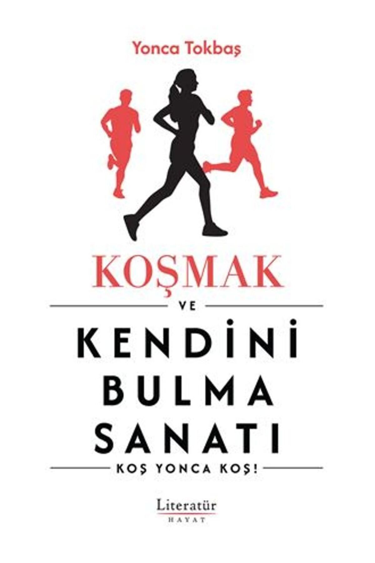 Koşmak Ve Kendini Bulma Sanatı