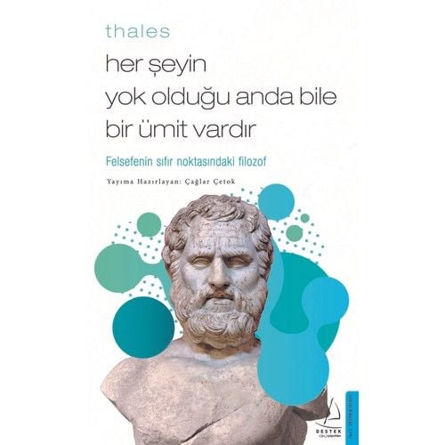Her Şeyin Yok
olduğu Anda Bile Bir Ümit Vardır