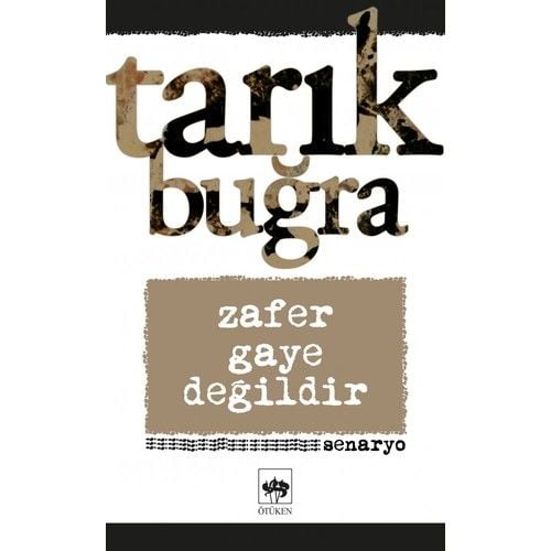 Zafer Gaye Değildir