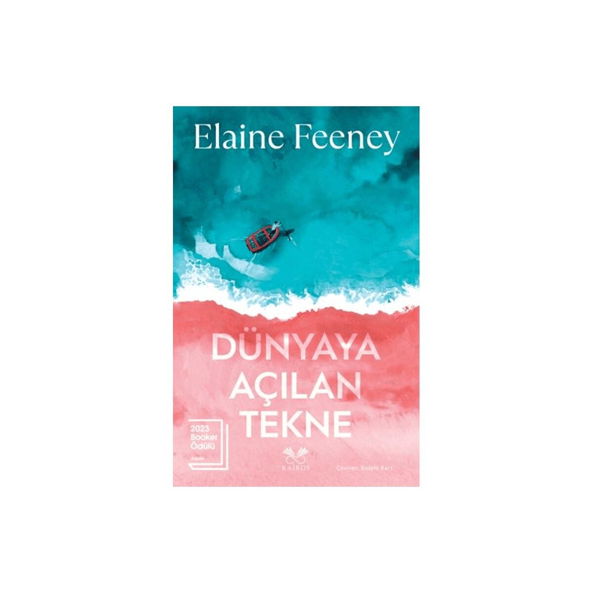 Dünyaya Açılan Tekne - Elaine Feeney