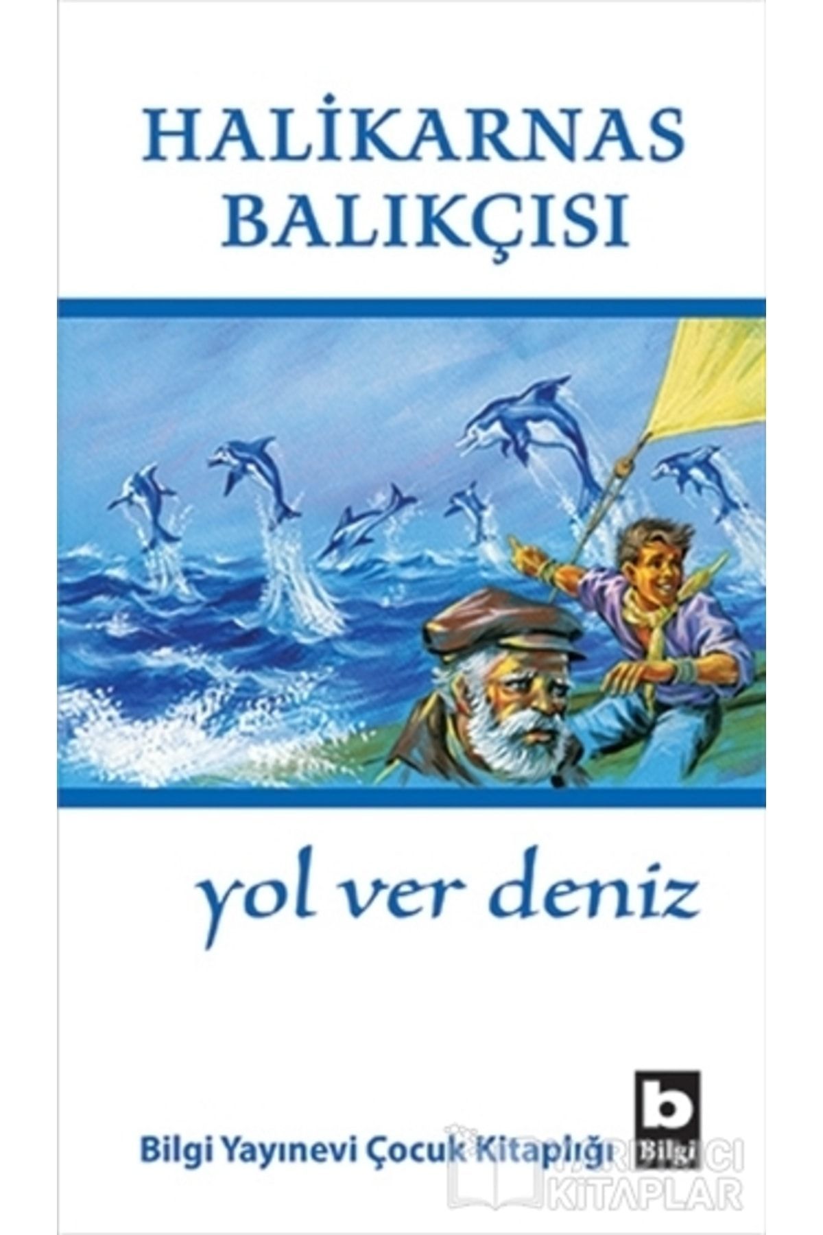 Halikarnas Balıkcısı -Yolver Deniz -