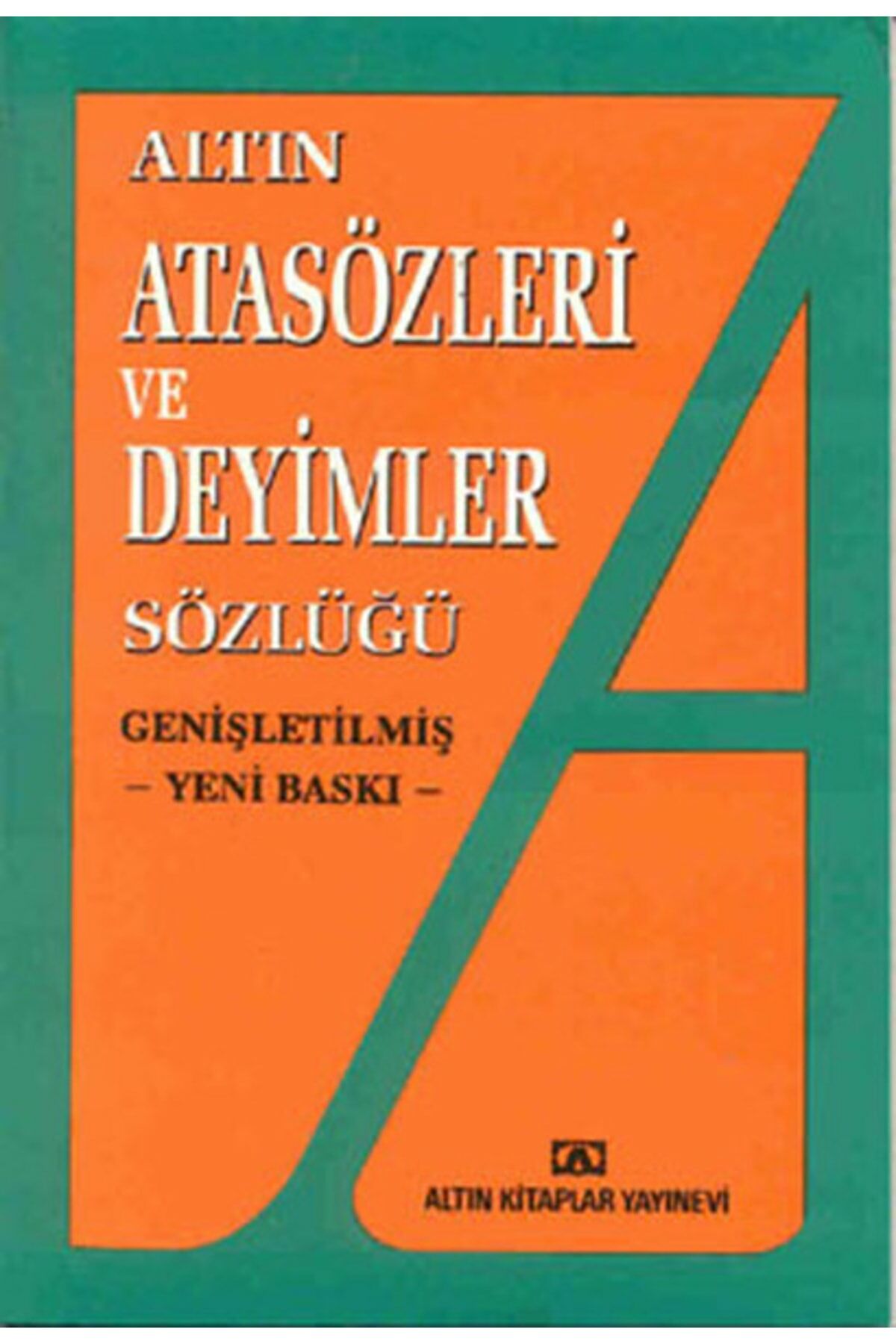 Altın Atasözleri Ve Deyimler Sözlüğü