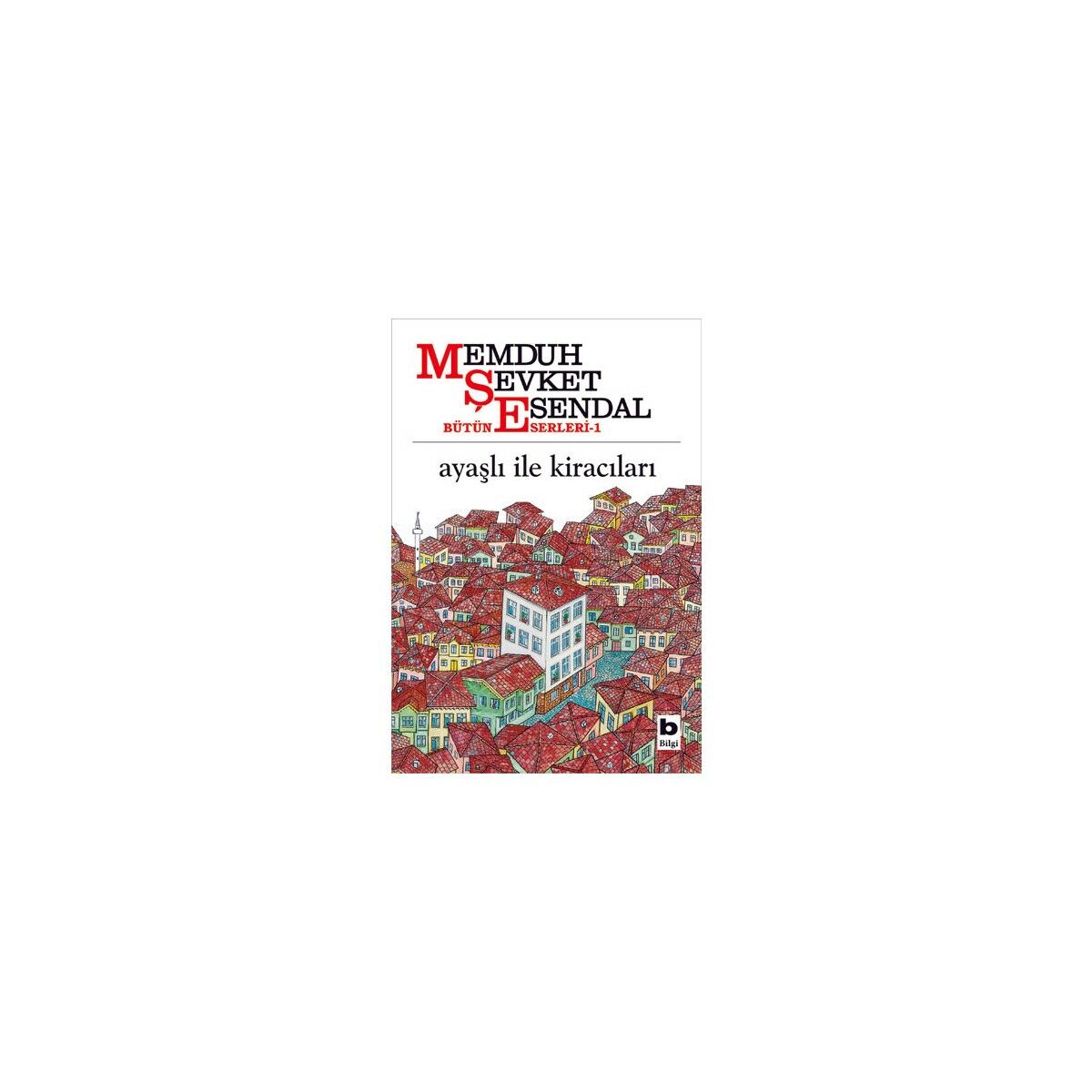 Ayaşlı İle Kiracıları - M. Şevket Esendal
