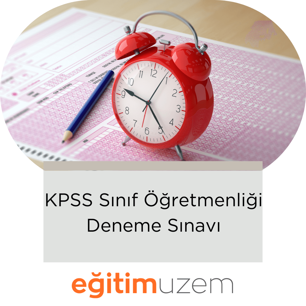 KPSS Sınıf Öğretmenliği Deneme Sınavı