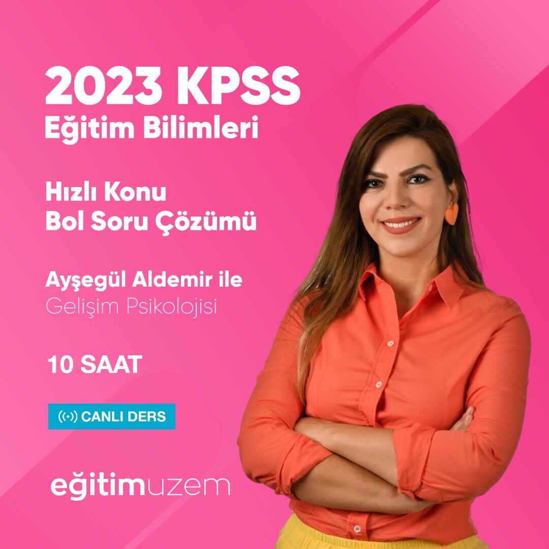 Hızlı Konu Bol Soru Çözümü - Gelişim Psikolojisi - Ayşegül Aldemir