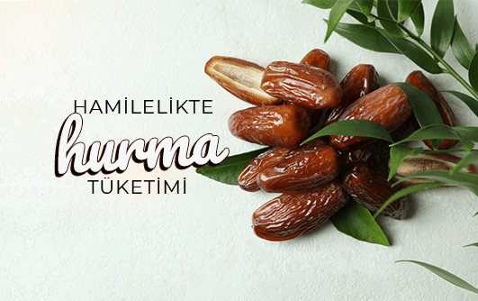 Hamilelikte Hurma Tüketimi