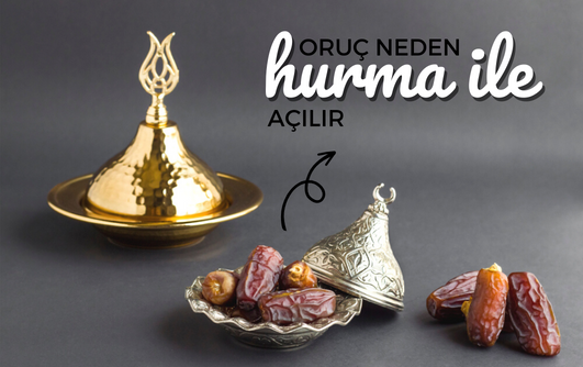 Oruç Neden Hurma İle Açılır?