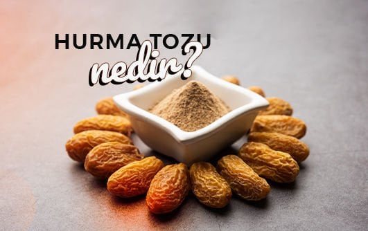 Hurma Tozu Nedir?