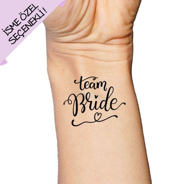 Bride Team İsme Özel Dövme