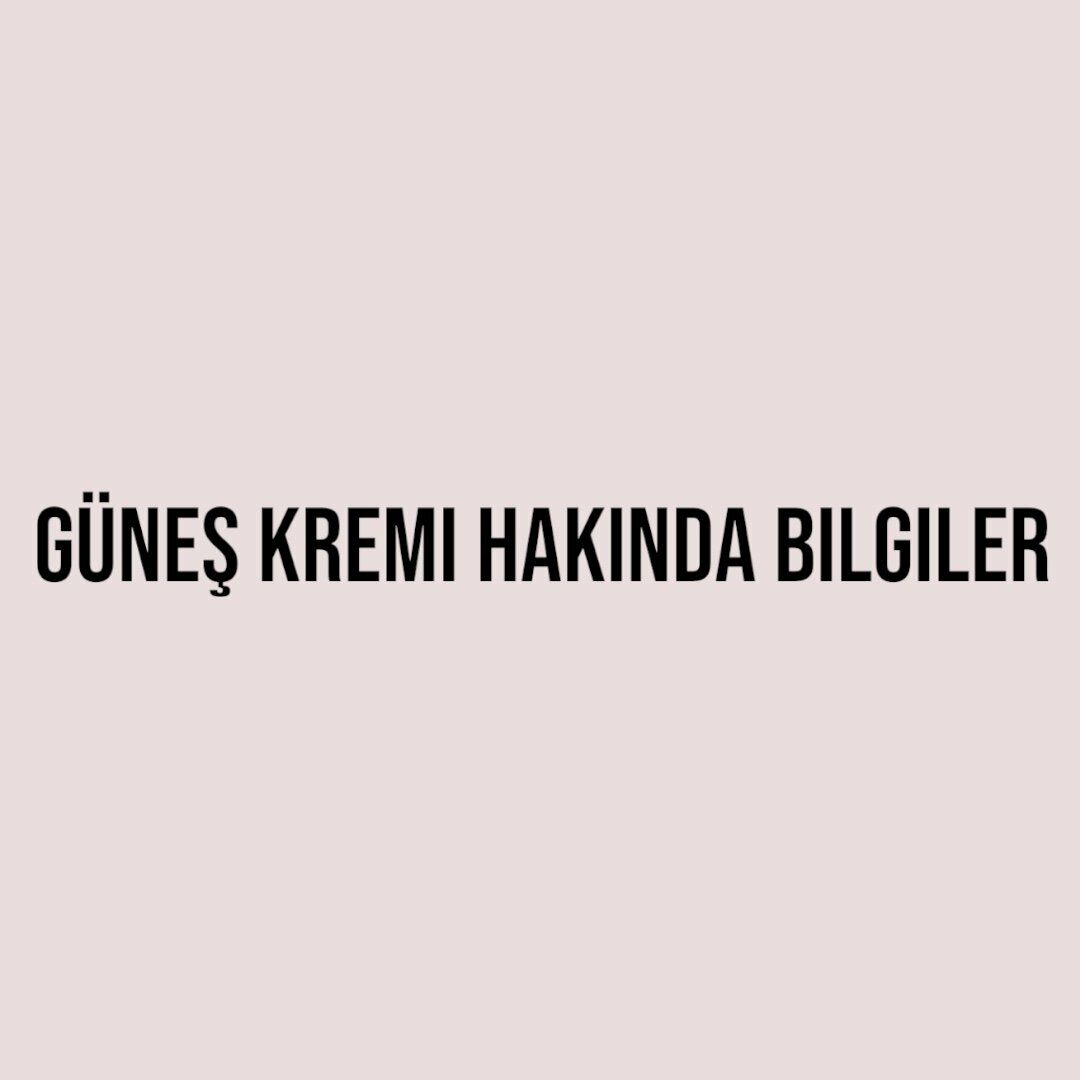 Güneş kremi hakında bilgiler 