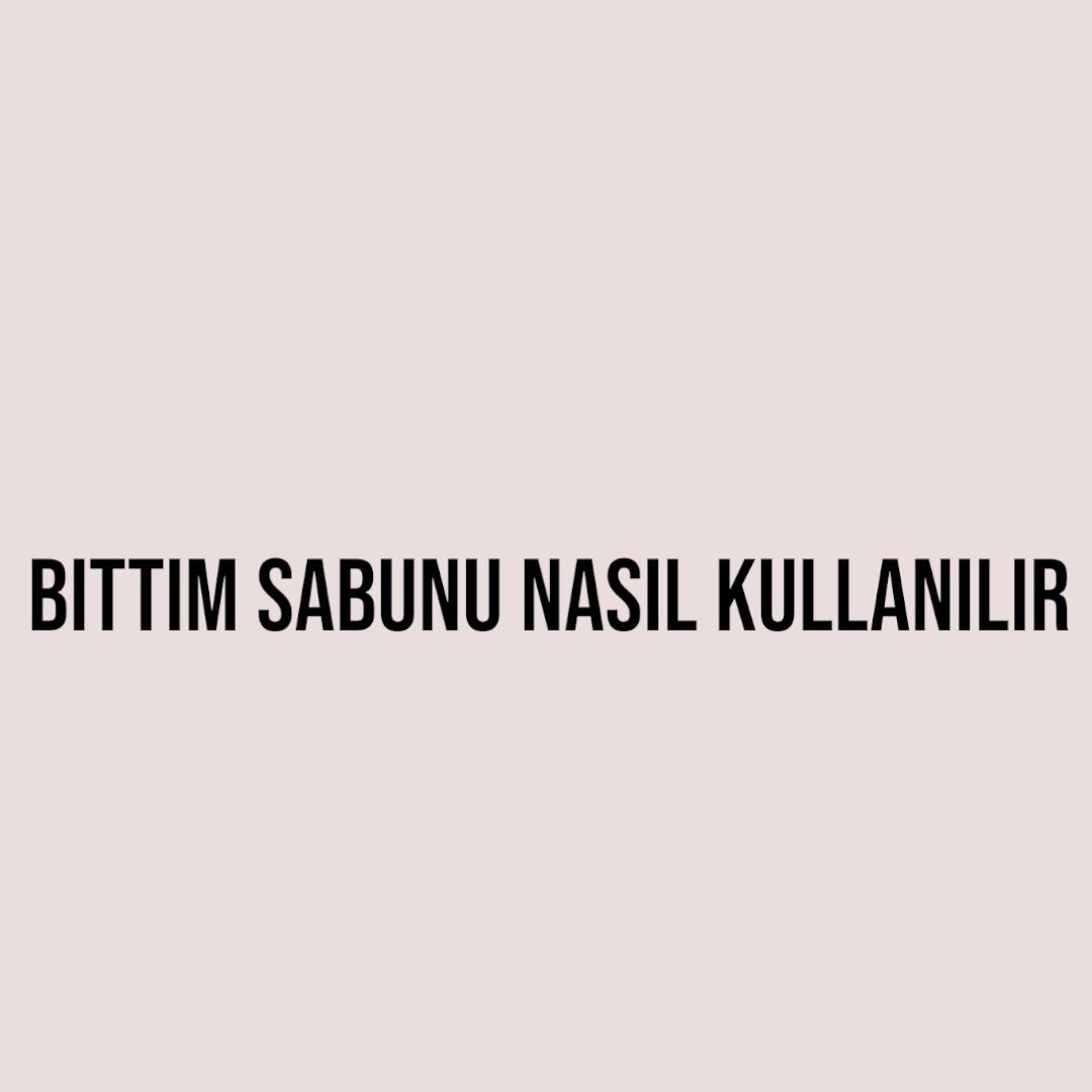 Bıttım Sabunu Nasıl Kullanılır 