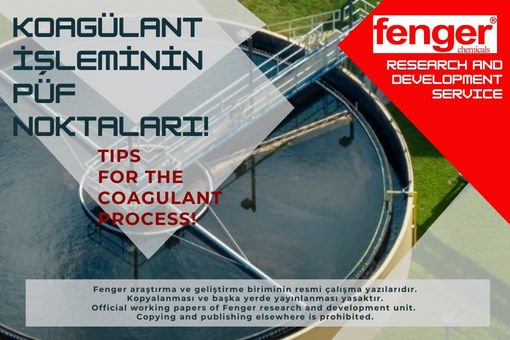 Koagülant işleminin püf noktaları nelerdir?