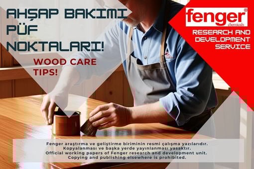 Ahşap bakımının püf noktaları nelerdir?