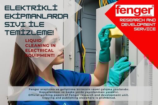 Elektronik ekipmanlar ve elektrik panoların sıvı ile temizliğinde dikkat edilmesi gerekenler!