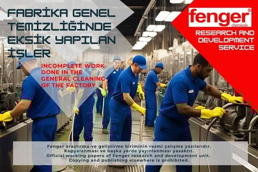 Fabrikaların bakımda ve temizlikte eksik yaptığı işler nelerdir?