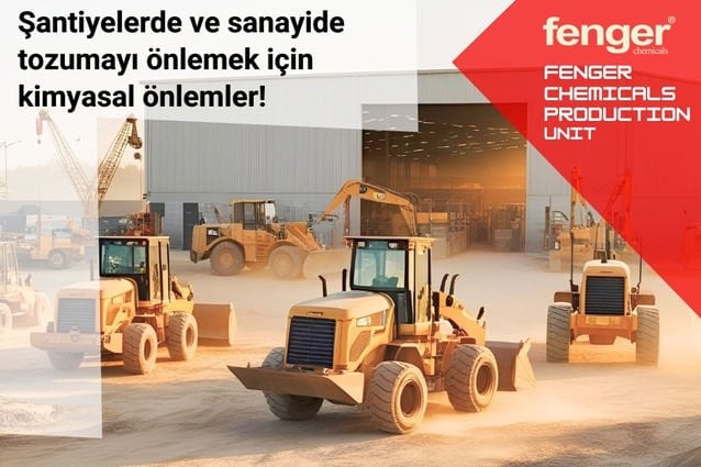 Şantiyelerde ve sanayide tozumayı önlemek için kimyasal önlemler