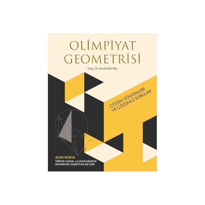 Altın Nokta Yayınları Olimpiyat Geometrisi Çözüm Yöntemleri Ve Çözümlü Sorular