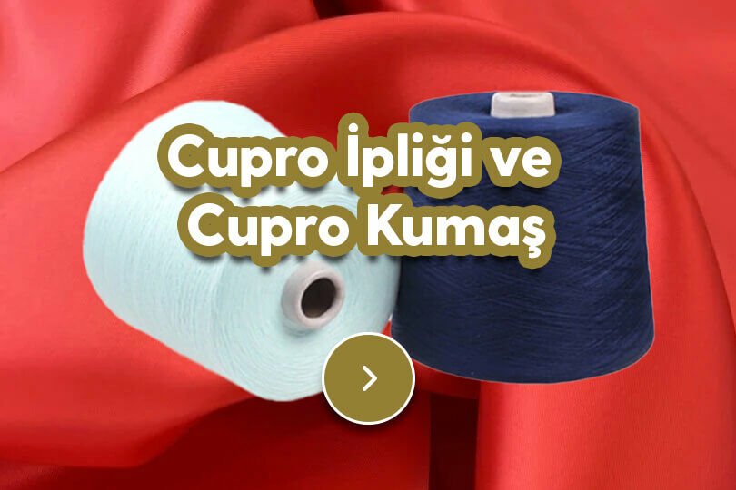 Cupro İpliği ve Cupro Kumaş