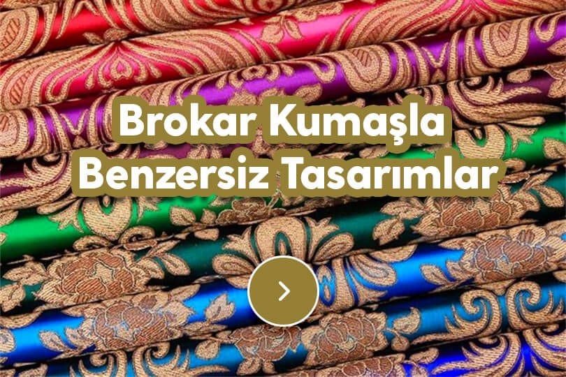 Parlaklığın ve Zarafetin Dansı: Brokar Kumaşı ile Benzersiz Tasarımlar