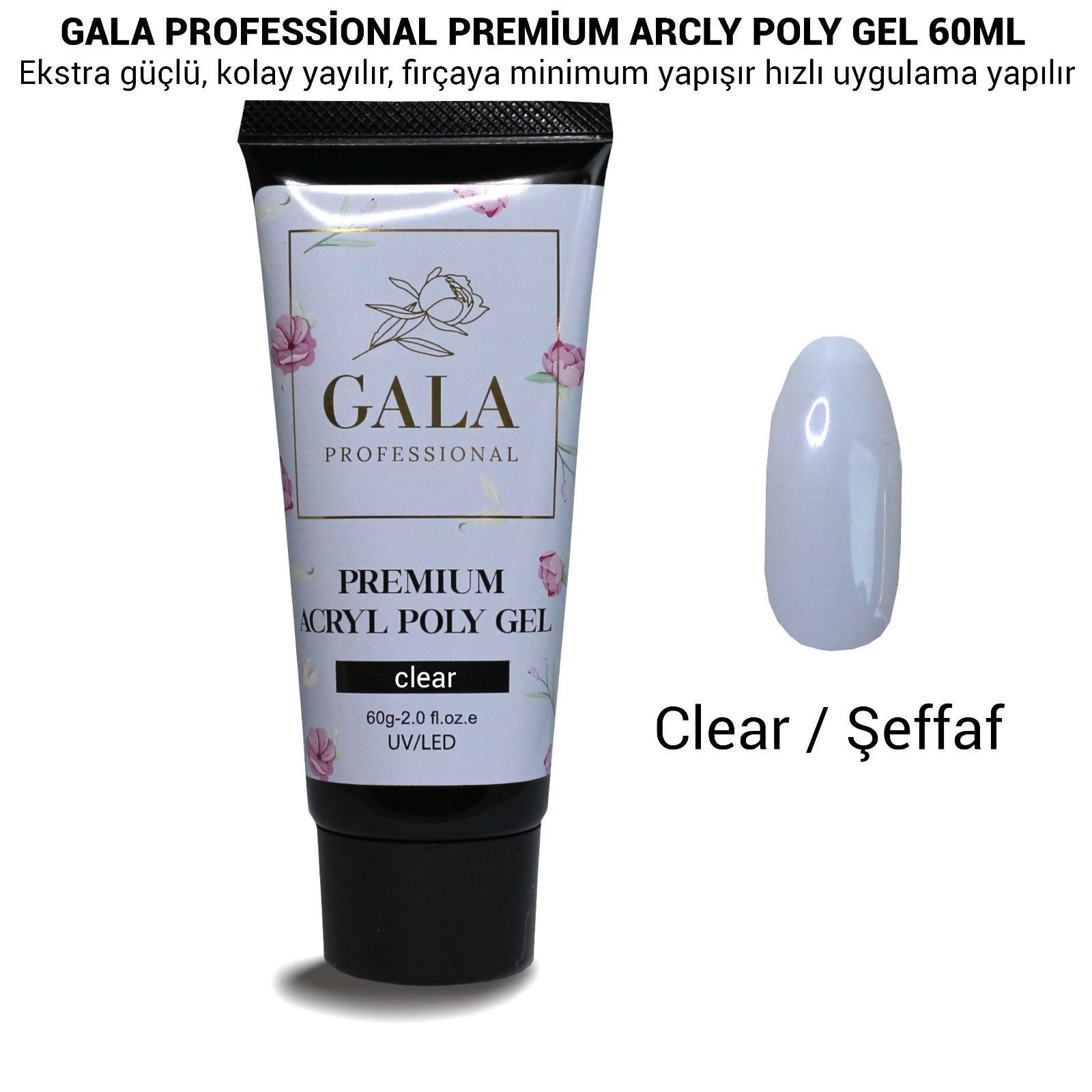 GALA PREMİUM ARCLY POLY JEL 60 ML ŞEFFAF (CLEAR)