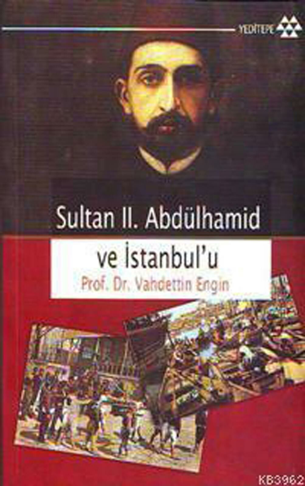 Sultan 2. Abdülhamid ve İstanbul`u