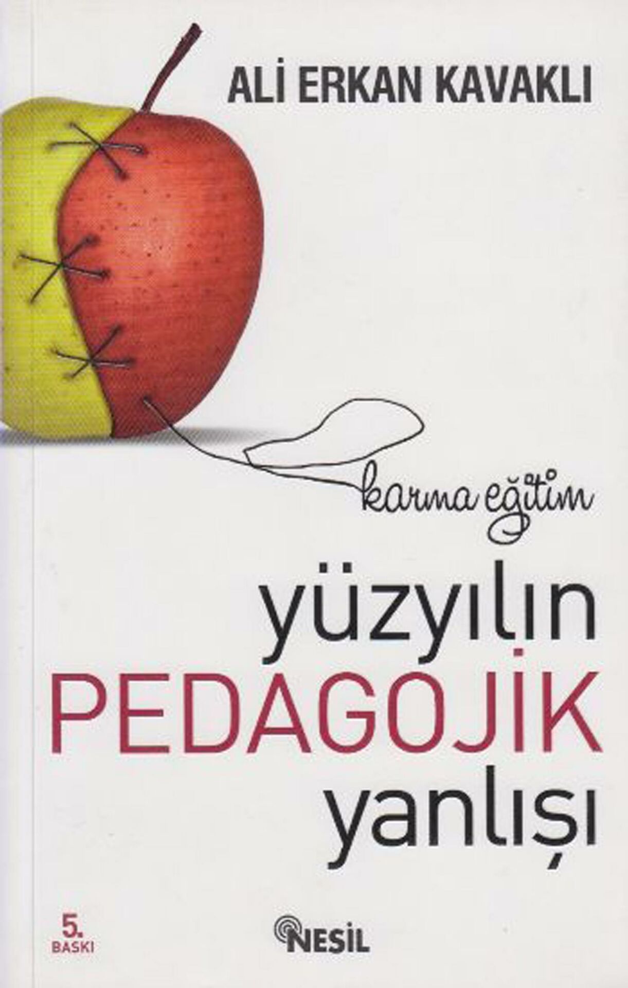 Yüzyılın Pedagojik Yanlışı