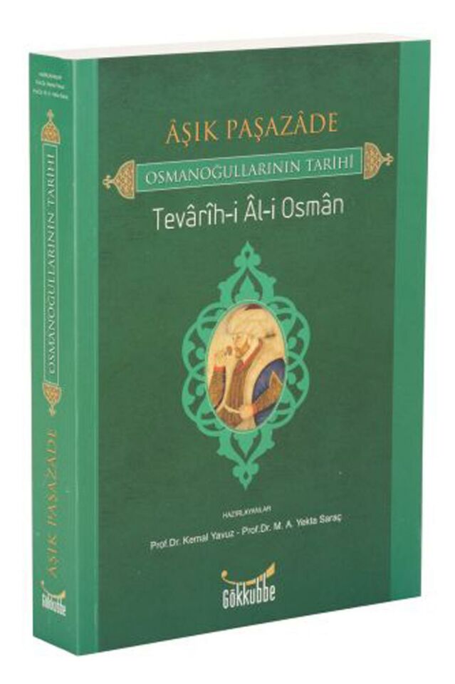 Aşık Paşazade Osmanoğullarının Tarihi Tevarih İ Al İ Osman