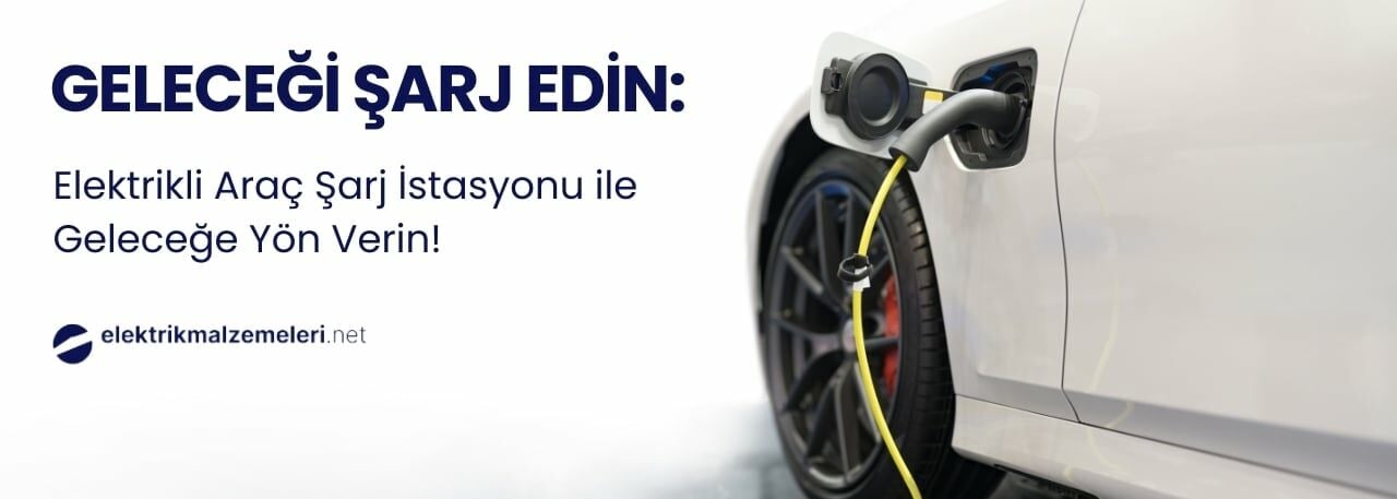 Geleceği Şarj Edin: Elektrikli Araç Şarj İstasyonu ile Geleceğe Yön Verin!