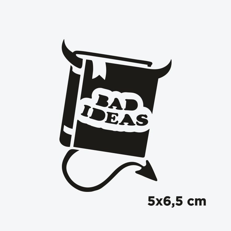 Bad Ideas-Kötü Fikirler Dövme Şablonu