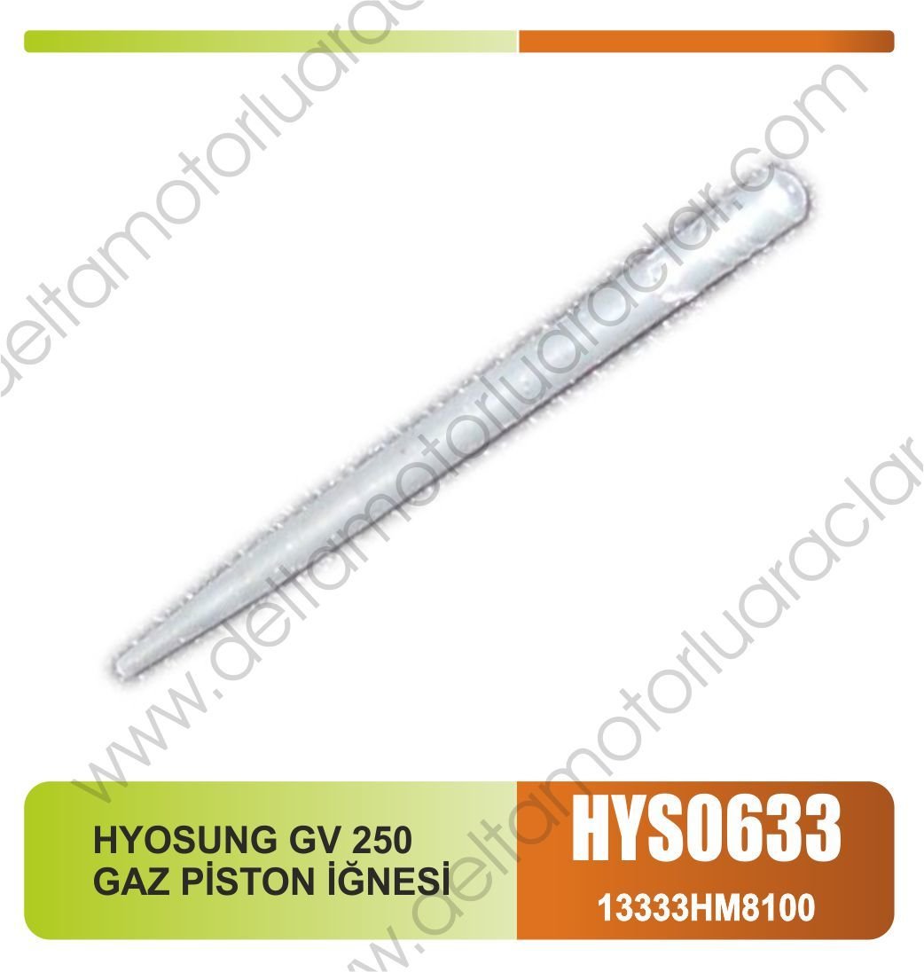 HYOSUNG GV 250 GAZ PİSTON İĞNESİ