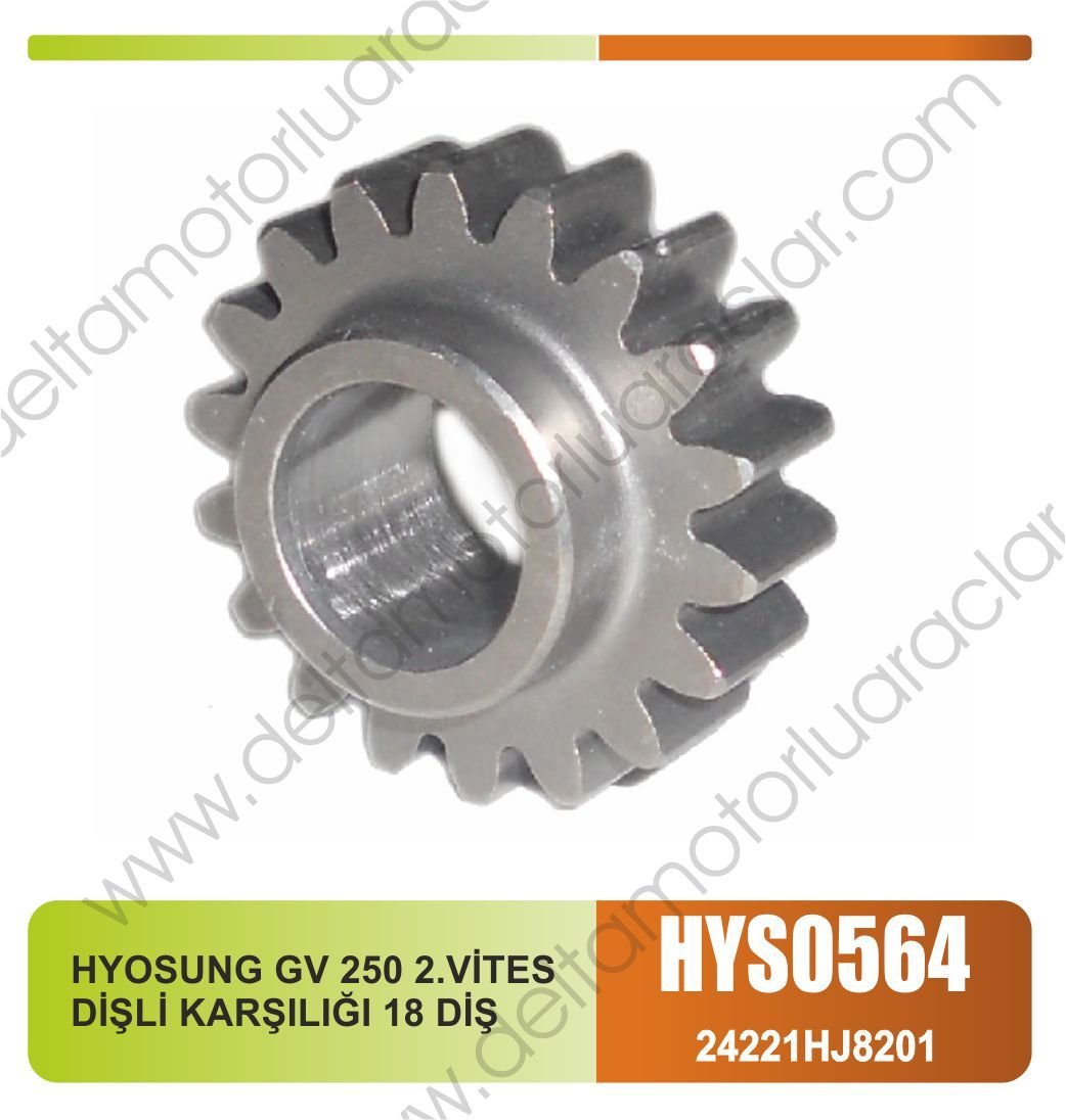 HYOSUNG GV 250 2.VİTES DİŞLİ KARŞILIĞI 18 DİŞ