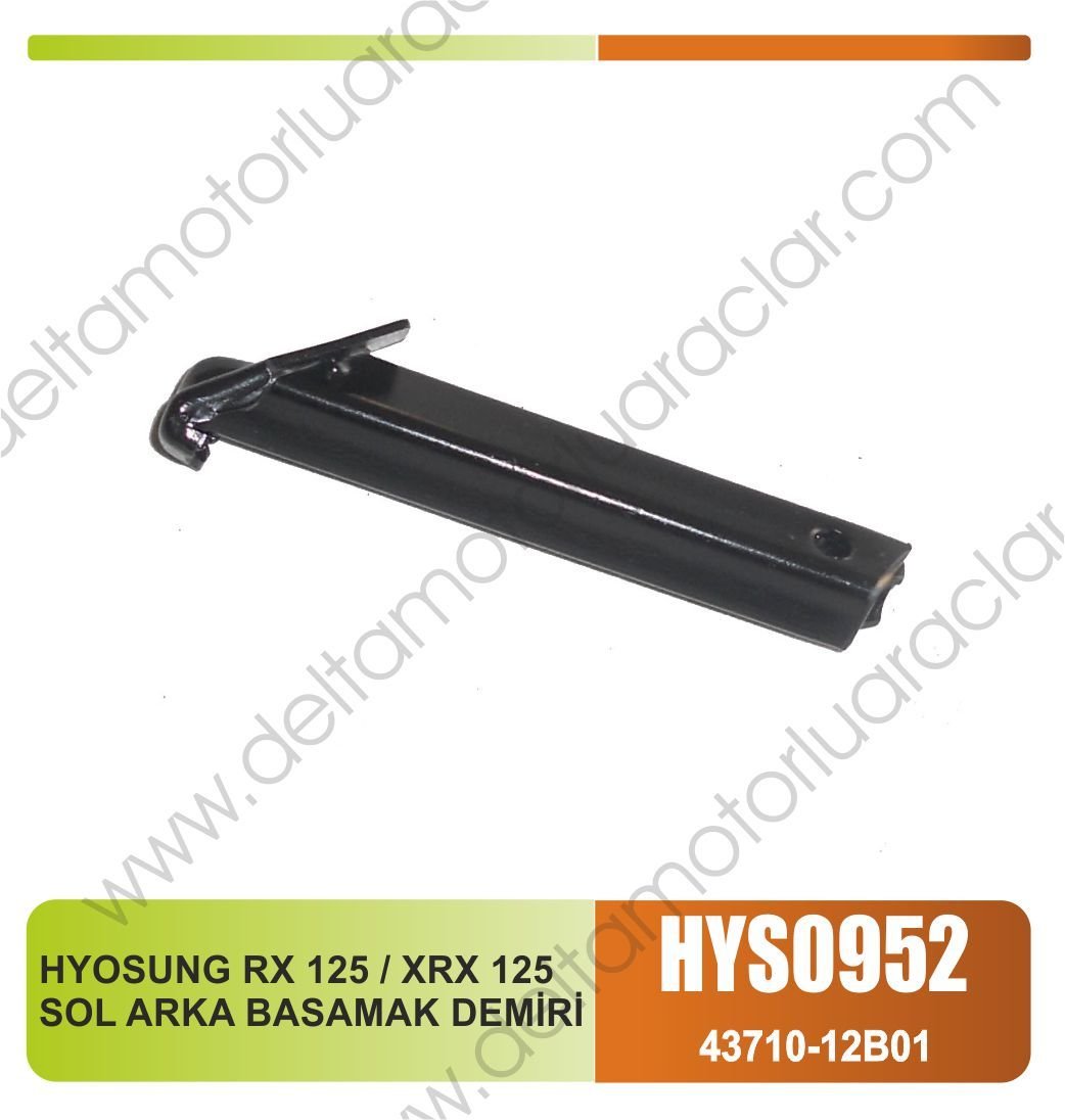 HYOSUNG RX 125 / XRX 125 SOL ARKA BASAMAK DEMİRİ