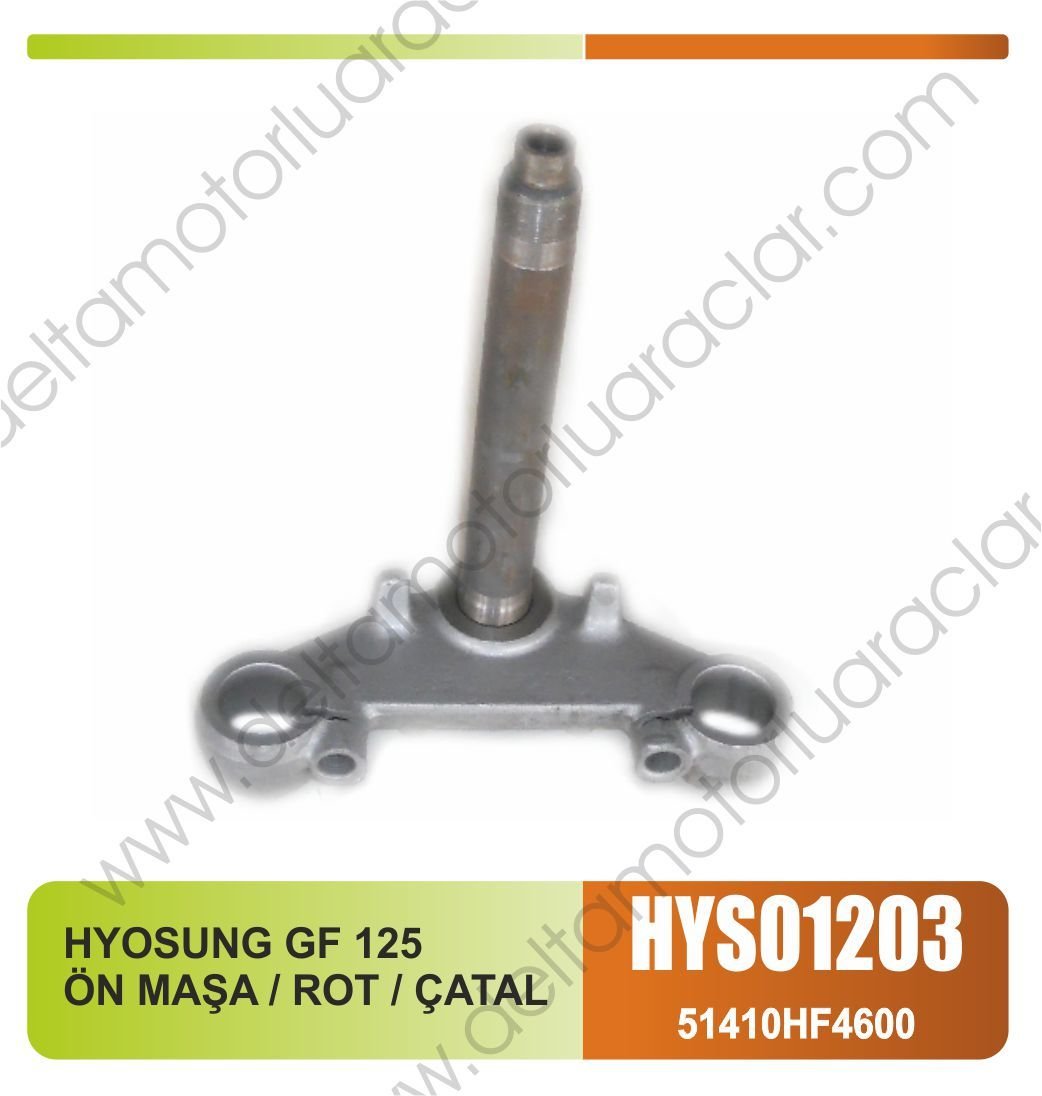 HYOSUNG GF 125 ÖN MAŞA / ROT / ÇATAL
