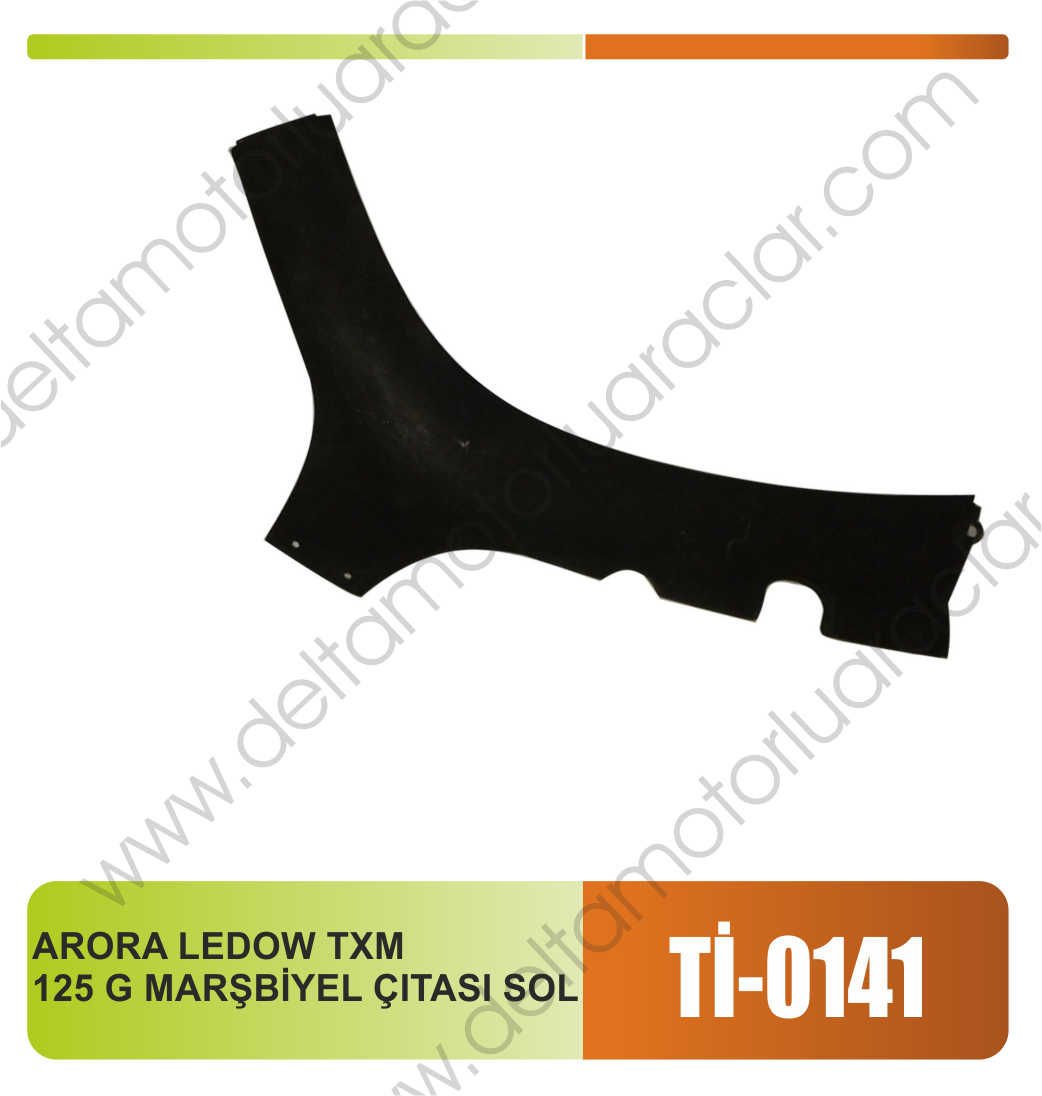 ARORA LEDOW TXM 125 G MARŞBİYEL ÇITASI SOL