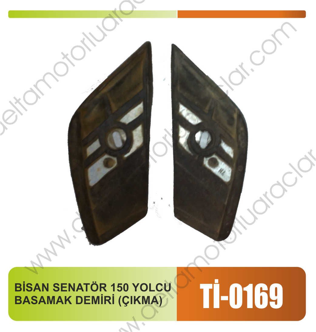 BİSAN SENATÖR 150 YOLCU BASAMAK DEMİRİ (ÇIKMA)